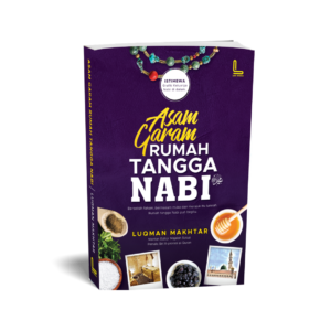 Asam Garam Rumah Tangga Nabi SAW (Siri 1)